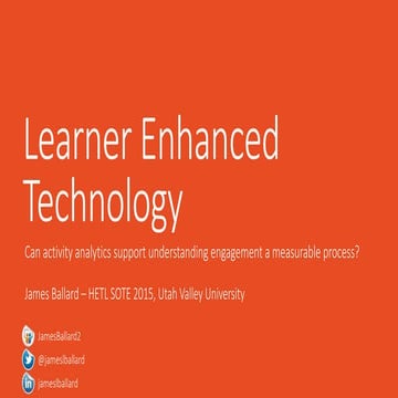 Learner enhanced technology #HETL15 #HETLUtah