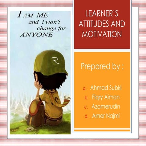 Learner's attitude and motivation