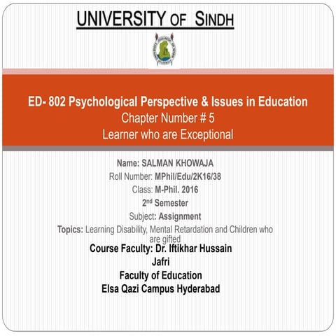 Learner who are exceptional assigned by dr. ifthikhar hussain jafri &amp; pre...