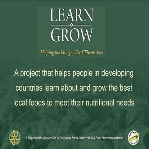 Learn Grow - A Rotary Project Which Helps the Hungry Help Themselves