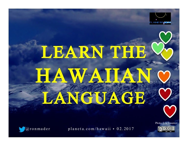 Learn the Hawaiian Language Learn the Hawaiian Language