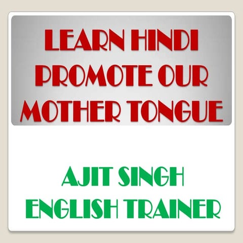 Learn hindi promote our mother tongue