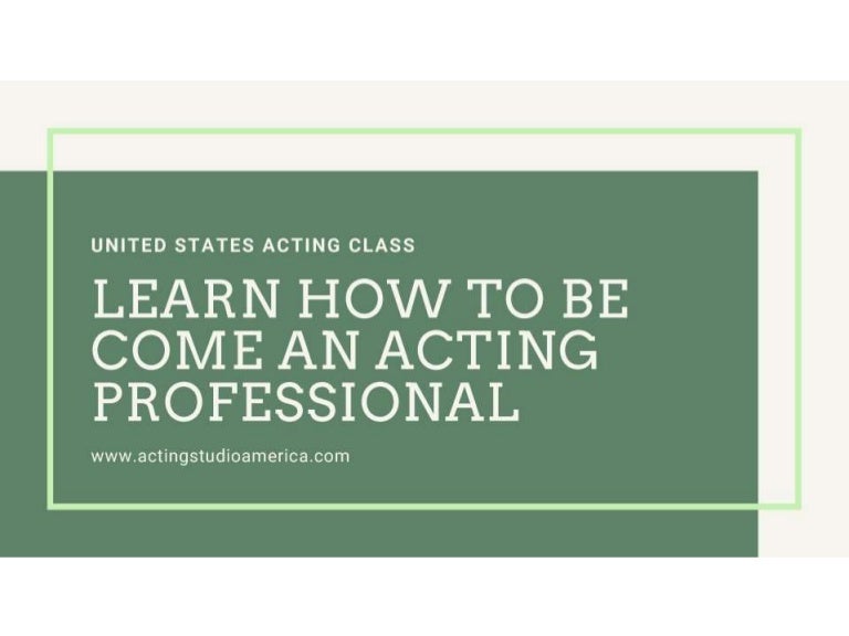 Learn how to acting
