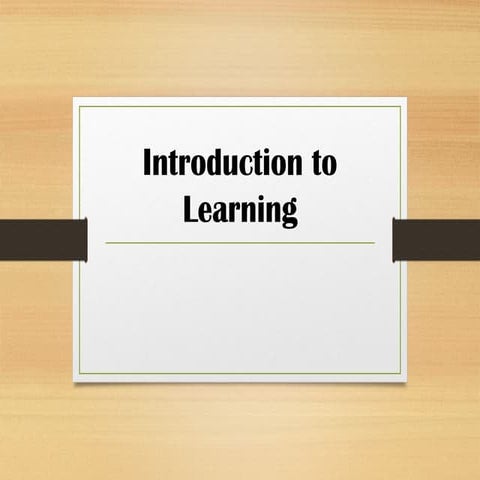 Introduction to Learning Psychology pptx