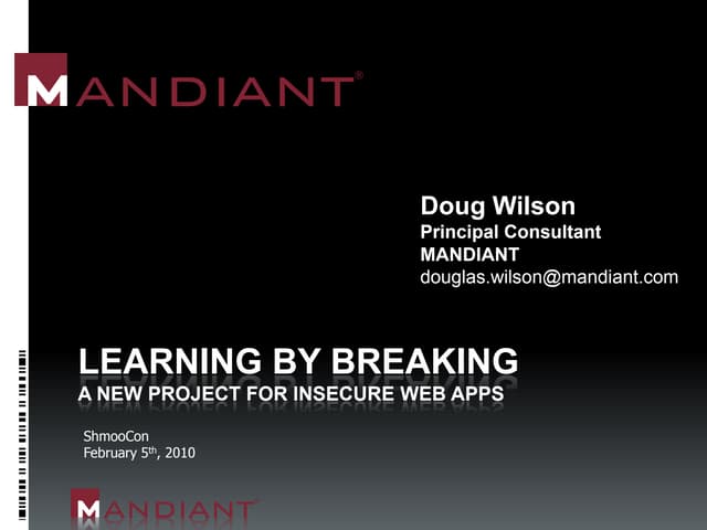Learning By Breaking Owasp Bwa Doug Wilson Shmoo 2010