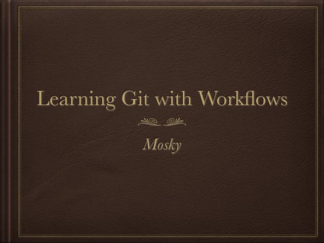Learning Git with Workflows