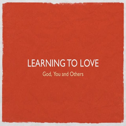 Learning To Love | PPT