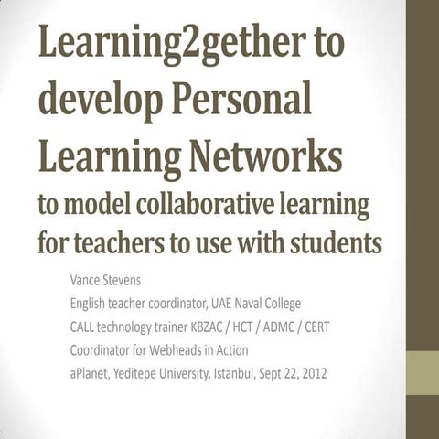 Learning2gether to develop Personal Learning Networks to model collaborative ...