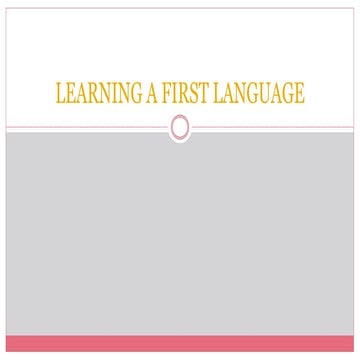 Learning a first language