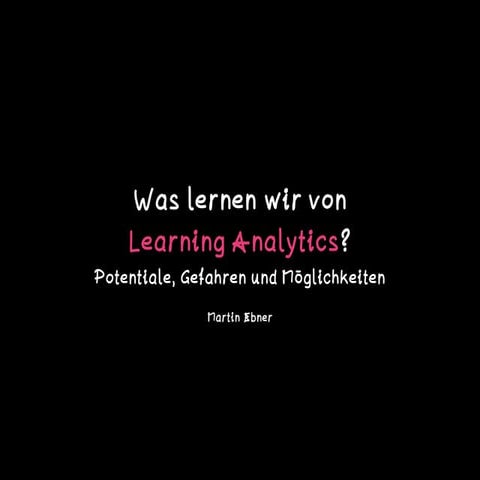 Was lernen wir von Learning Analytics?