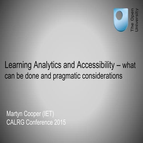 Learning analytics and accessibility – #calrg 2015