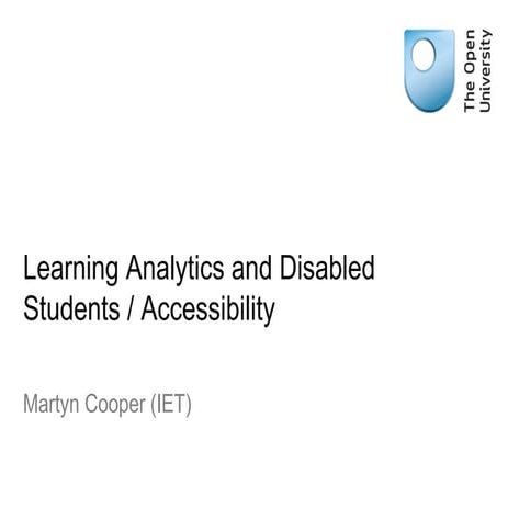 Learning analytics and disabled students (IET-OU LA workshop May 15 2014)