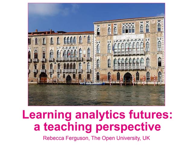 Learning analytics futures: a teaching perspective