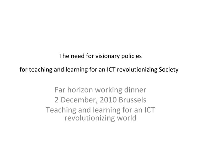 Future of education: Learning and teaching in an ICT revolutionising world