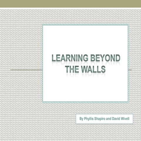 Learning beyond the walls