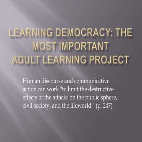 Learning democracy