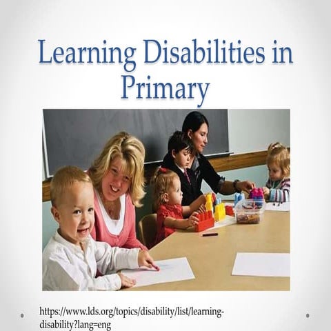 Learning disabilities in primary for presenter
