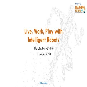 Live, Work, Play with Intelligent Robots