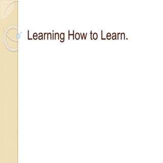 Learning how to learn