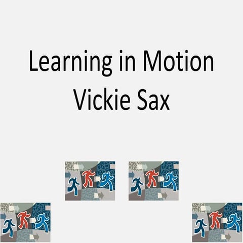 Learning in Motion