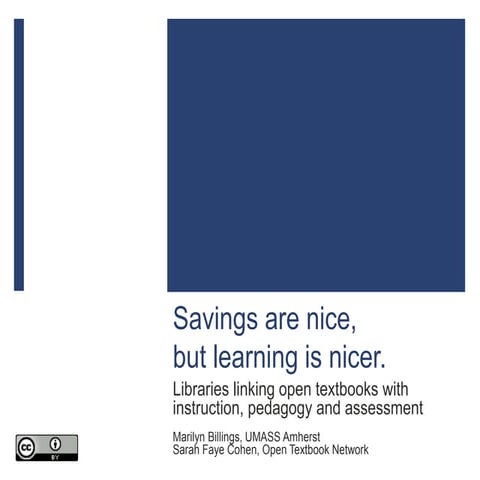 Savings are nice, but learning is nicer: Libraries linking open textbooks with instruction, pedagogy and assessment