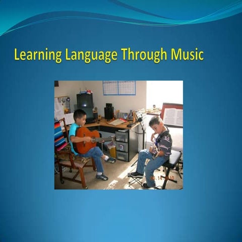 Learning language through music