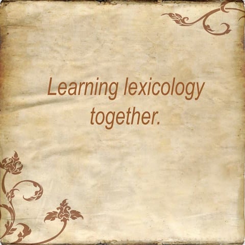 Learning lexicology together
