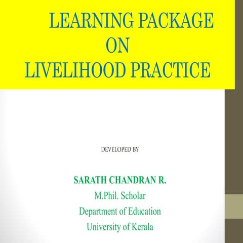 LEARNING PACKAGE ON LIVELIHOOD PRACTICE