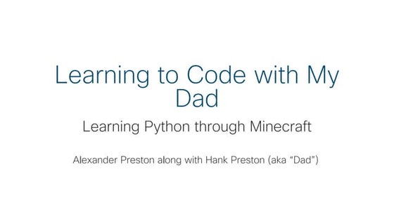 Learning Python with Minecraft and my Dad - PyOhio 2018