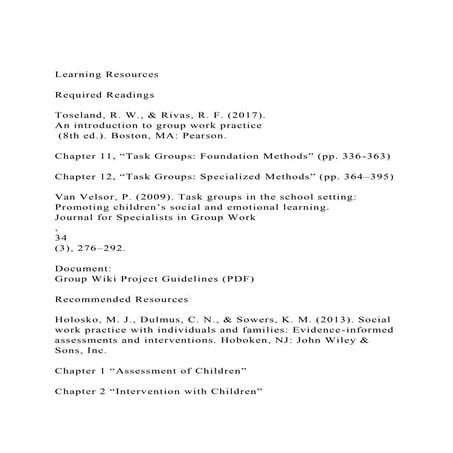 Learning ResourcesRequired ReadingsToseland, R. W., & Ri.docx