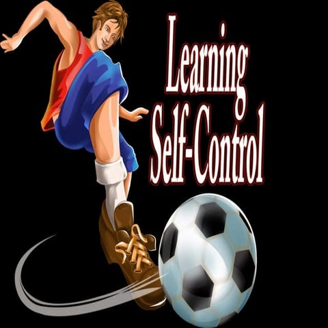 Learning self control