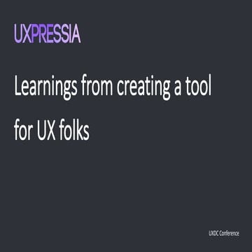 Learnings from creating a tool for ux folks