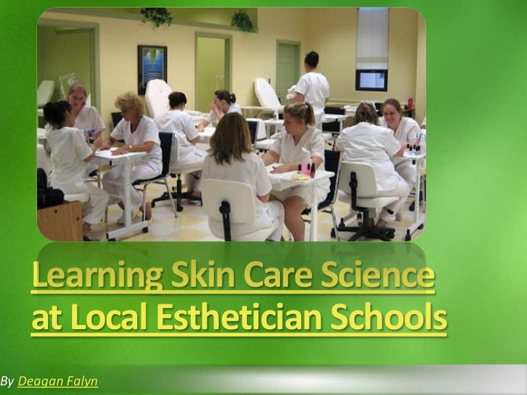 Learning skin care Science at local Esthetician schools