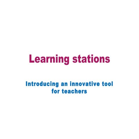 Learning stations