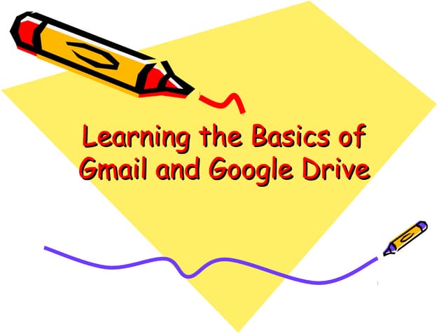 Learning the basics of gmail and google drive