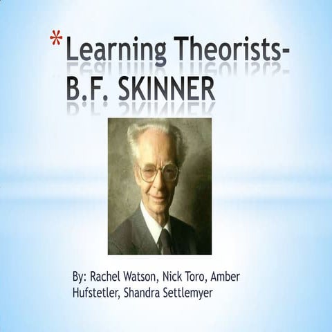 Learning theorists b.f. skinner | PPTX