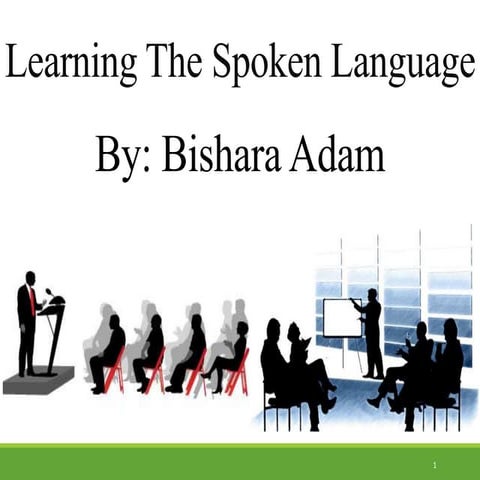 Learning The Spoken Language