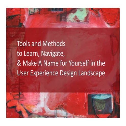 Tools & Methods to Learn the UX Landscape