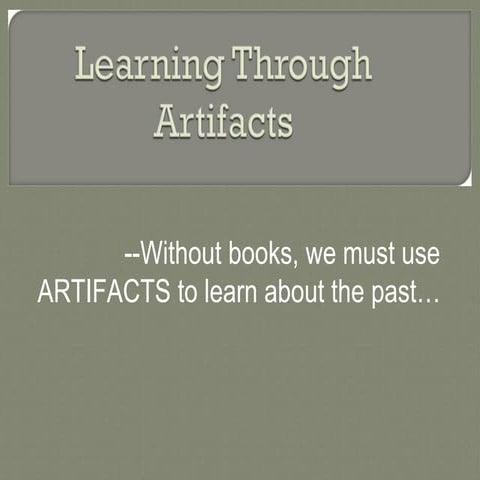 Learning through artifacts