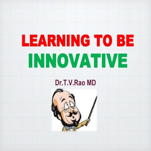 LEARNING TO BE INNOVATIVE   ?�