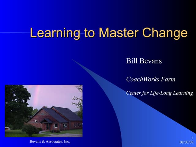 Learning To Mastr Change 7 24 09 Ppt Copy
