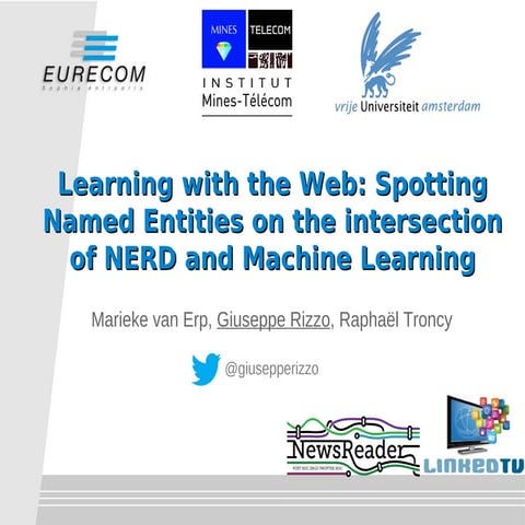 Learning with the Web: Spotting Named Entities on the intersection of NERD an...