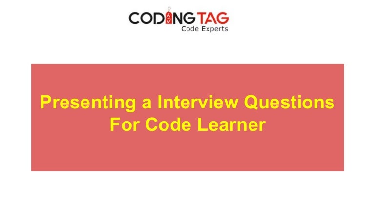 Learn Interview Questions & Answers : Coding Tag