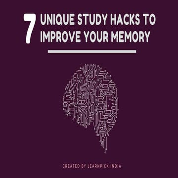 7 unique study hacks to improve your memory