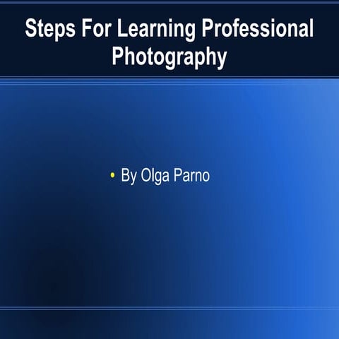 Learn Professional Photography with Olga Parno