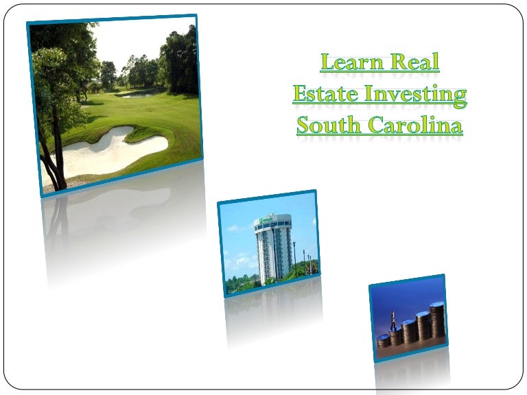 Learn real estate investing south carolina