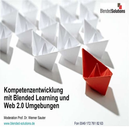 Kompetenzentwicklung mit Blended Learning und Web 2.0 Umgebungen