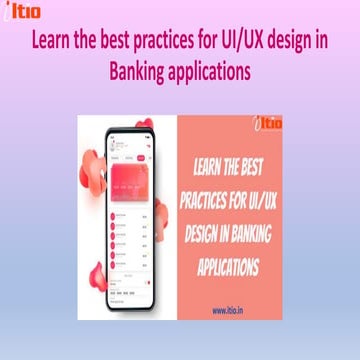 Learn the best practices for UIUX design in Banking applications