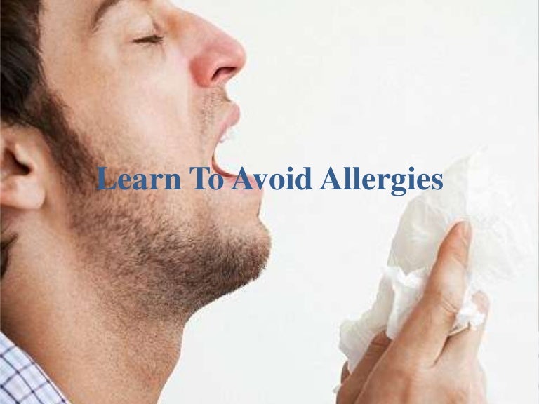 Learn to avoid allergies