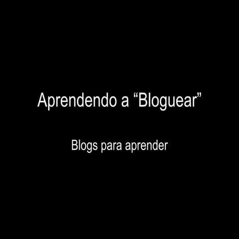 Learn To Blog And Blogs To Learn